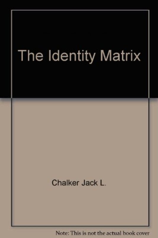 Book cover for "The Identity Matrix" by Jack L Chalker