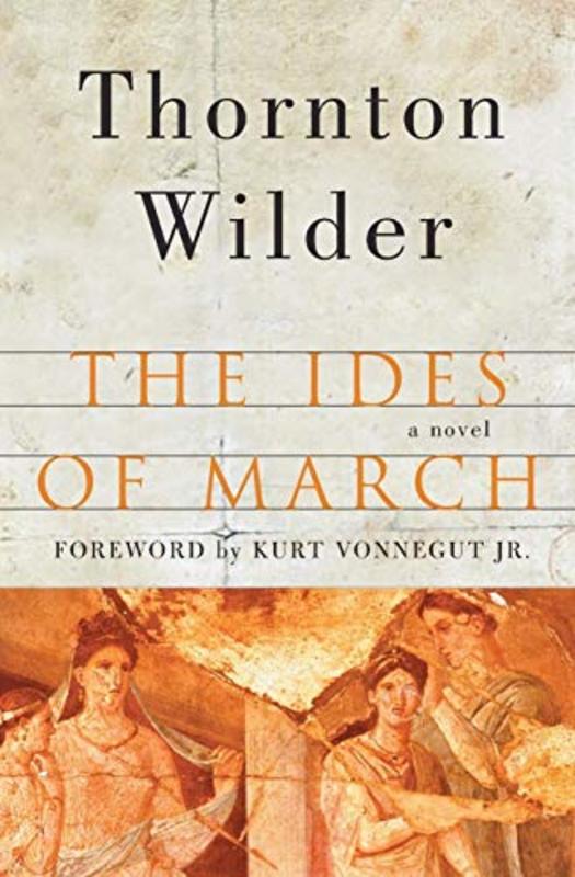 Book cover for "The Ides of March" by Thornton Wilder