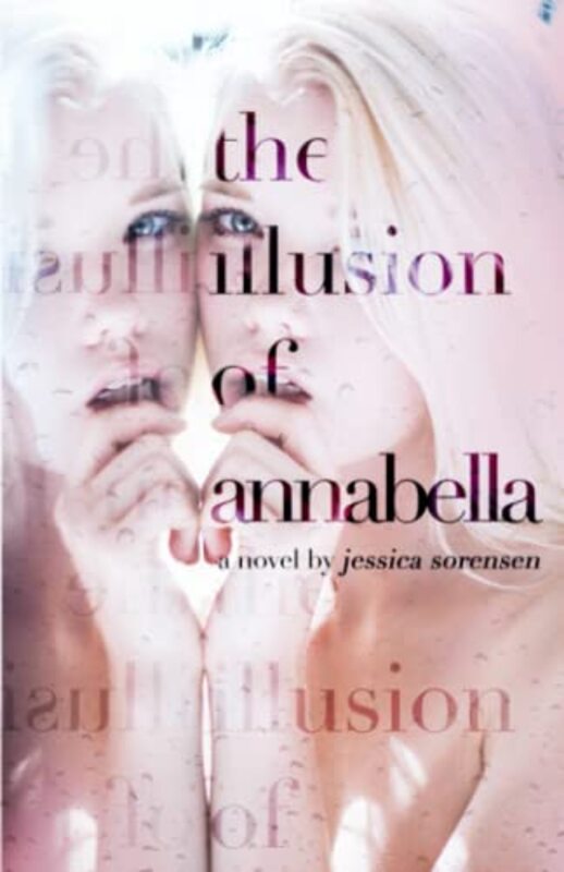 Book cover for "The Illusion of Annabella" by Jessica Sorensen