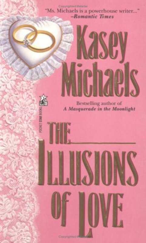 Book cover for "The Illusions of Love" by Kasey Michaels