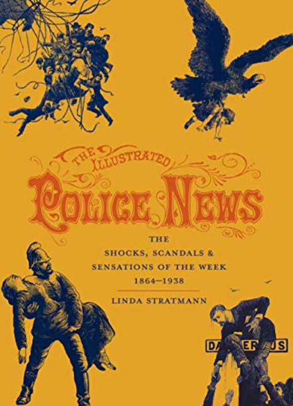Book cover for "The Illustrated Police News" by Linda Stratmann