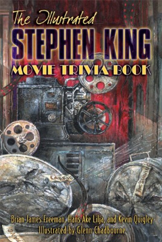 Book cover for "The Illustrated Stephen King Movie Trivia Book" by Brian James Freeman