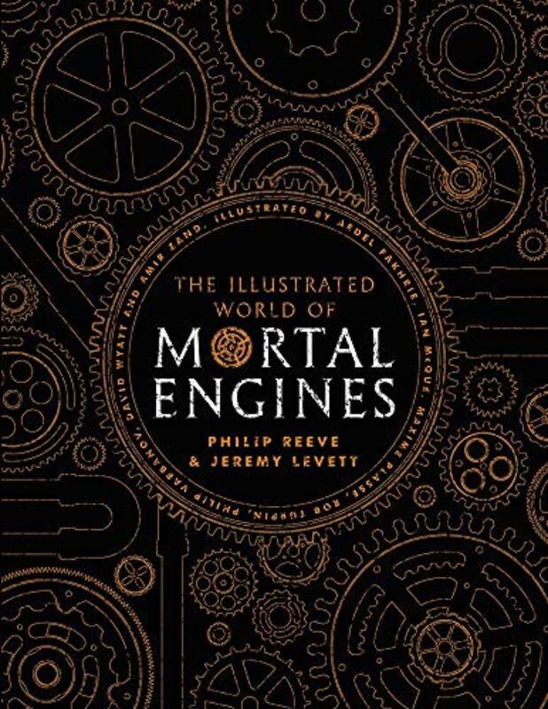 Book cover for "The Illustrated World of Mortal Engines" by Philip Reeve