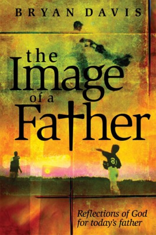Book cover for "The Image of a Father" by Bryan Davis