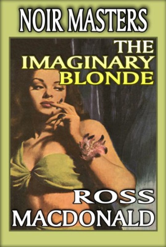Book cover for "The Imaginary Blonde" by Ross Macdonald