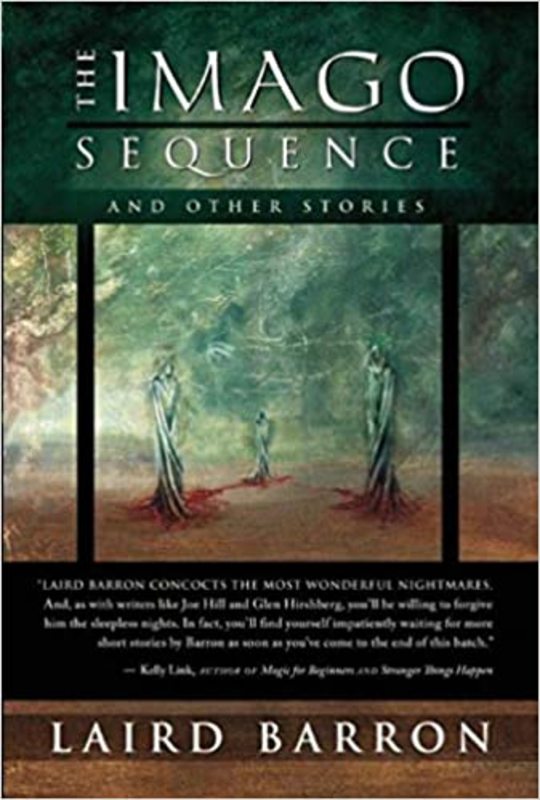 Book cover for "The Imago Sequence and Other Stories" by Laird Barron