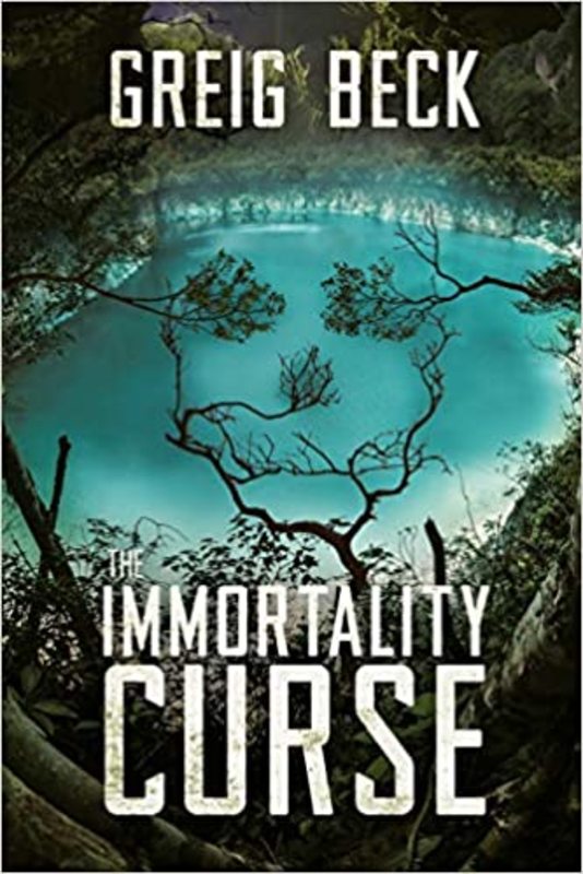 Book cover for "The Immortality Curse" by Greig Beck