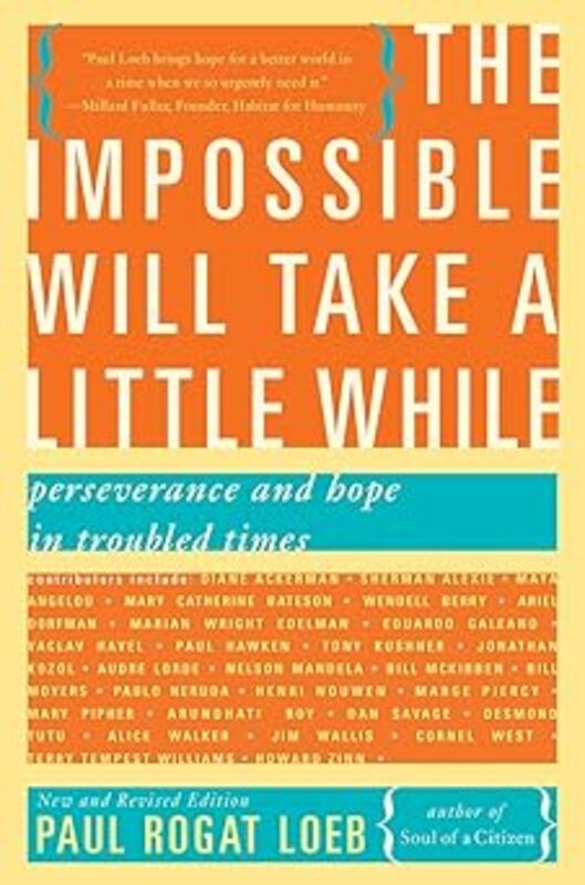 Book cover for "The Impossible Will Take a Little While" by Paul Rogat Loeb