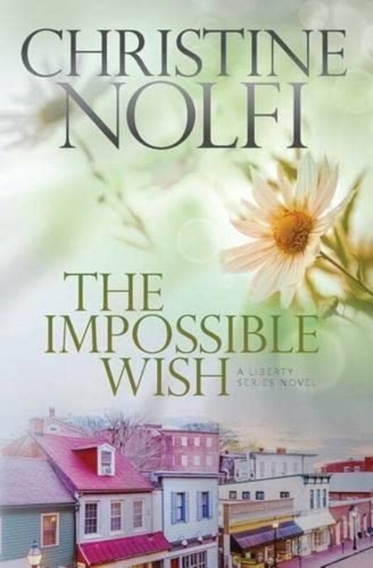 Book cover for "The Impossible Wish" by Christine Nolfi