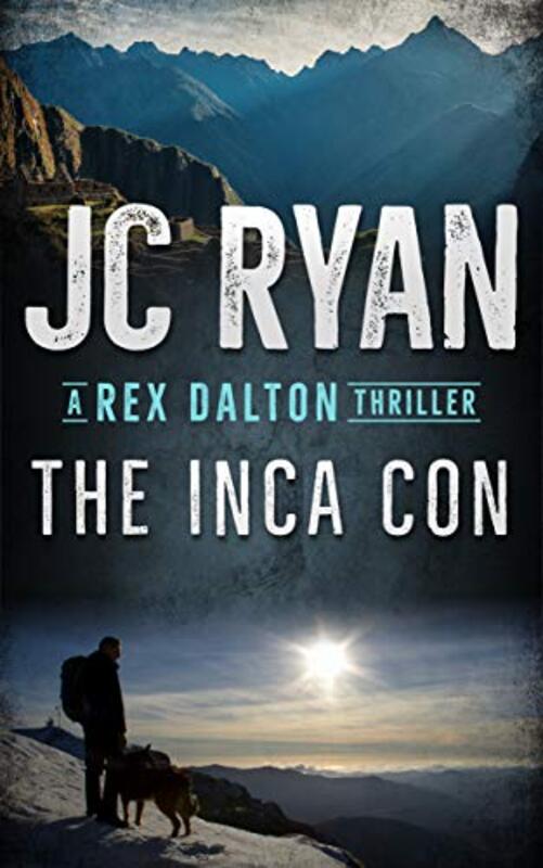 Book cover for "The Inca Con" by JC Ryan