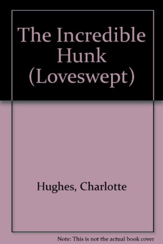 Book cover for "The Incredible Hunk" by Charlotte Hughes