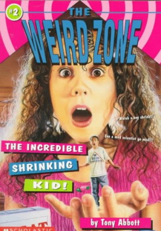 Book cover for "The Incredible Shrinking Kid!" by Tony Abbott