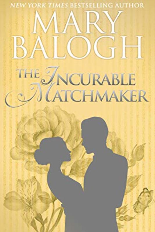 Book cover for "The Incurable Matchmaker" by Mary Balogh