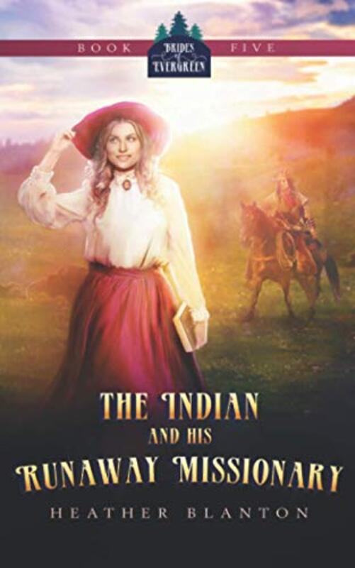 Book cover for "The Indian and His Runaway Missionary" by Heather Blanton