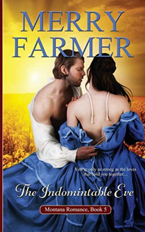 Book cover for "The Indomitable Eve" by Merry Farmer