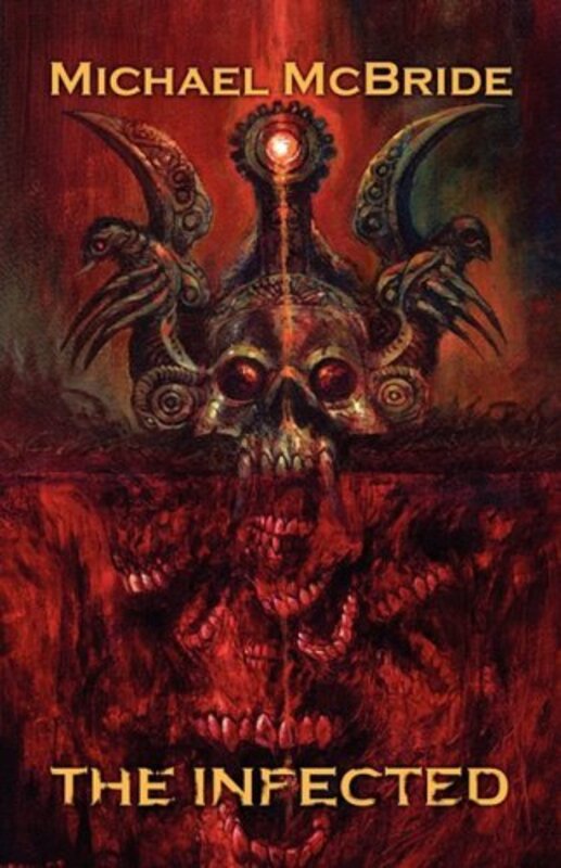 Book cover for "The Infected" by Michael McBride
