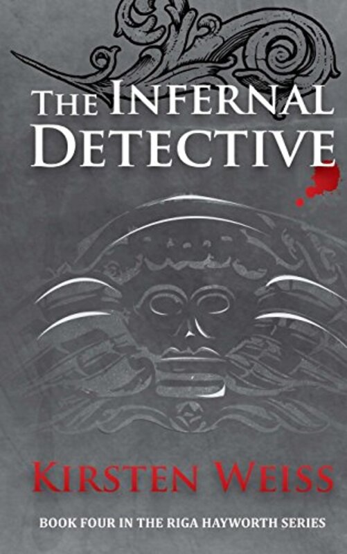 Book cover for "The Infernal Detective" by Kirsten Weiss