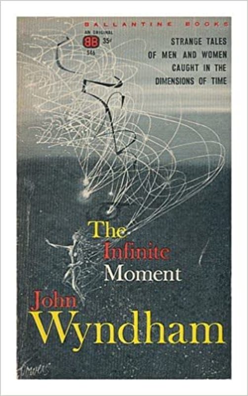 Book cover for "The Infinite Moment" by John Wyndham
