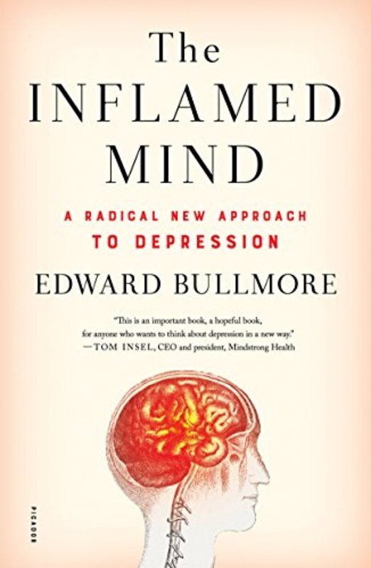 Book cover for "The Inflamed Mind" by Edward Bullmore