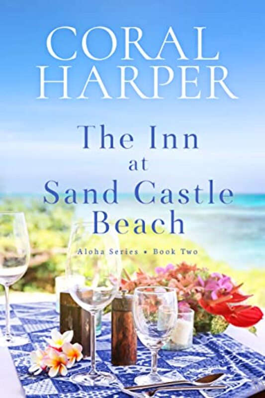 Book cover for "The Inn at Sand Castle Beach: Aloha Series Book 2" by Coral Harper