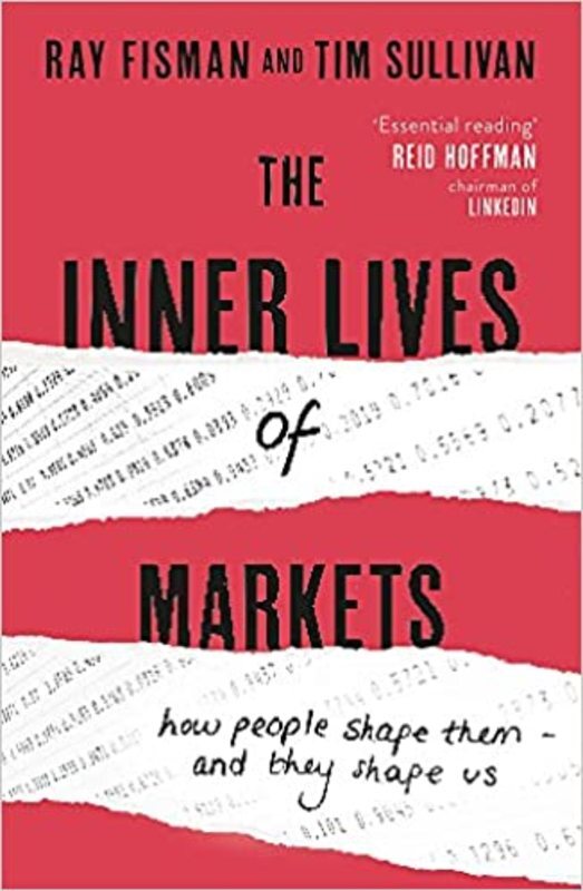 Book cover for "The Inner Lives of Markets" by Ray Fisman