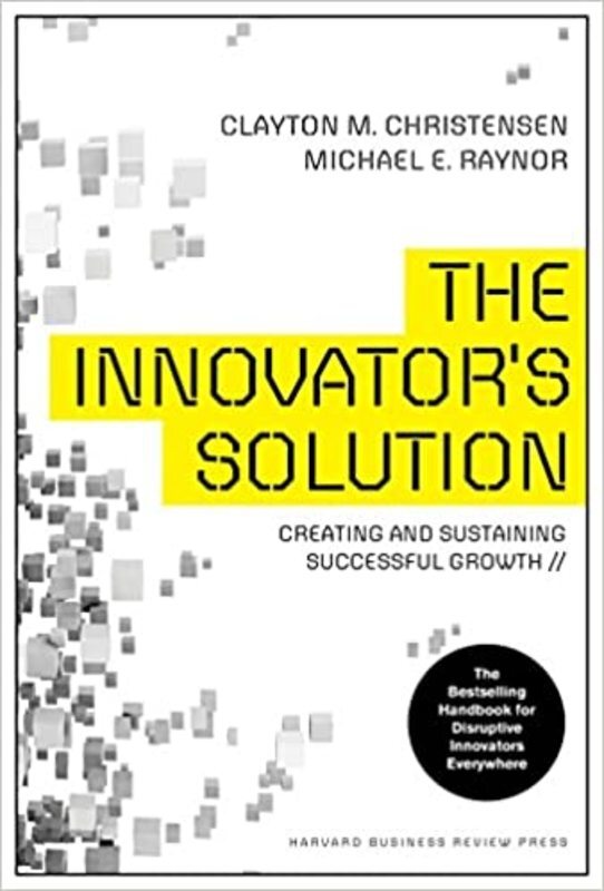 Book cover for "The Innovator's Solution" by Clayton M. Christensen