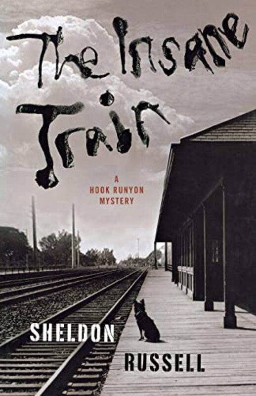 Book cover for "The Insane Train" by Sheldon Russell