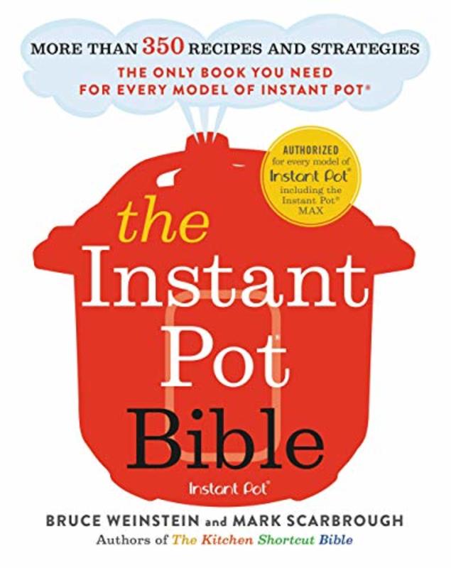 Book cover for "The Instant Pot Bible" by Bruce Weinstein