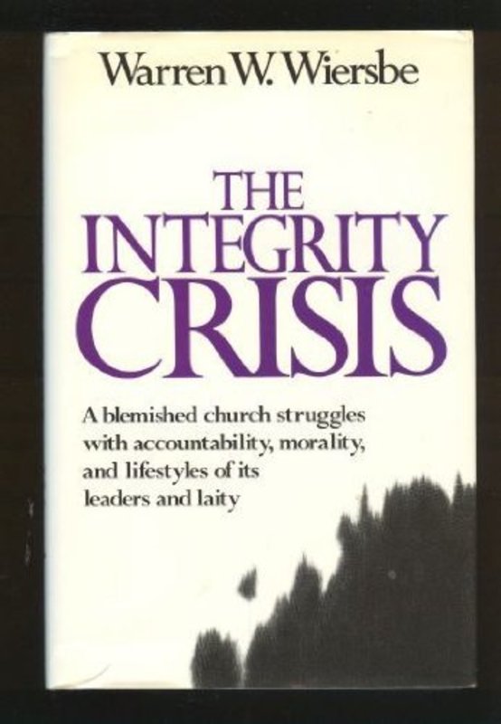 Book cover for "The Integrity Crisis" by Warren W Wiersbe