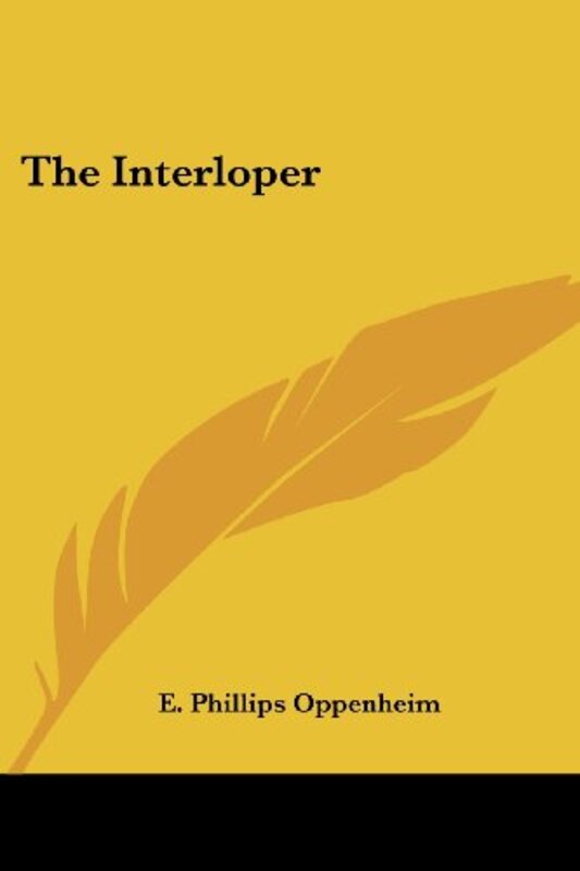 Book cover for "The Interloper / Ex-Duke" by E Phillips Oppenheim
