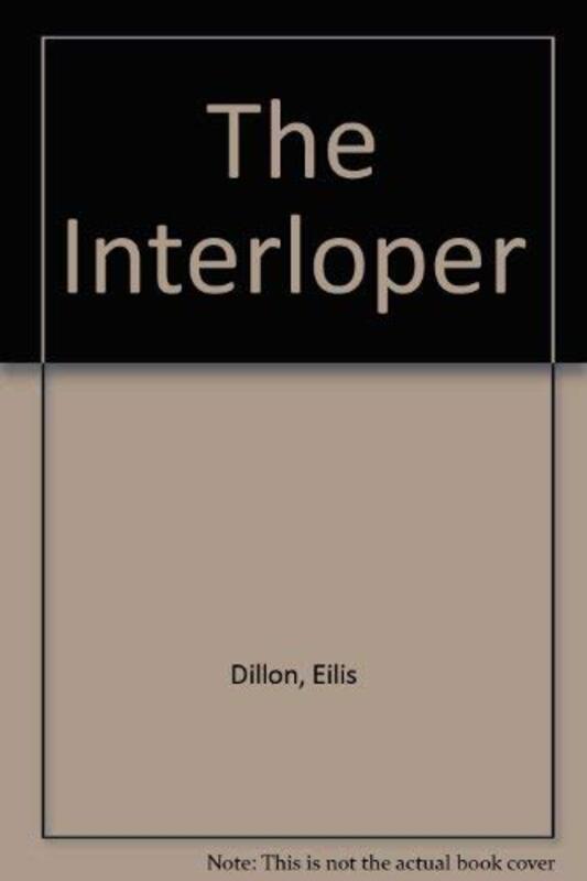 Book cover for "The Interloper" by Eilis DIllon