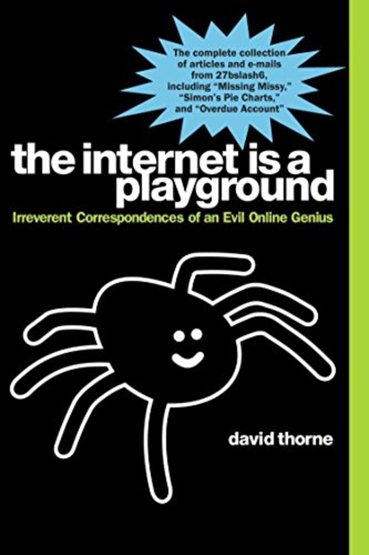 Book cover for "The Internet is a Playground" by David Thorne