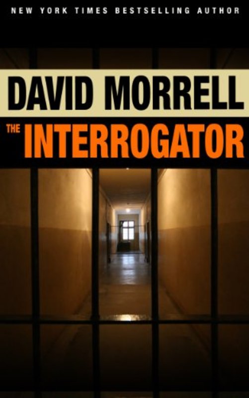 Book cover for "The Interrogator" by David Morrell
