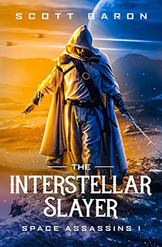 Book cover for "The Interstellar Slayer" by Scott Baron
