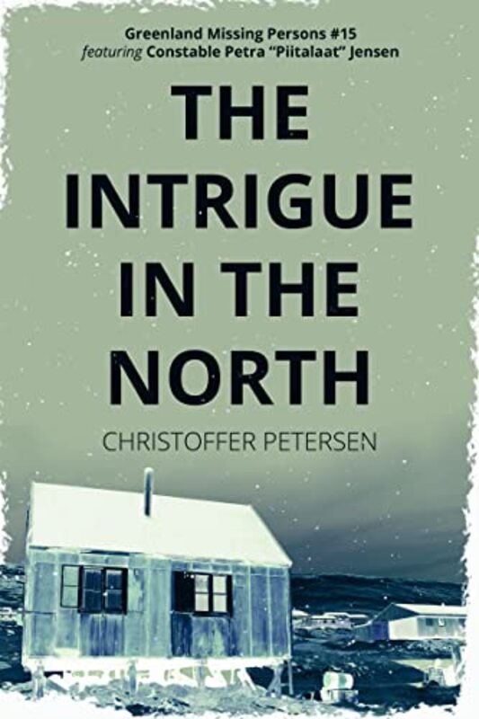 Book cover for "The Intrigue in the North" by Christoffer Petersen