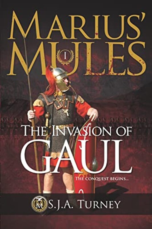 Book cover for "The Invasion of Gaul" by Simon S J A Turney