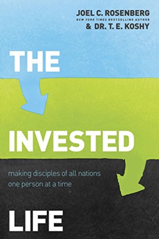 Book cover for "The Invested Life" by Joel Rosenberg
