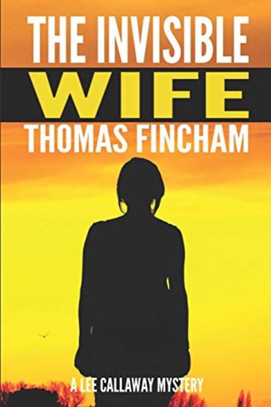 Book cover for "The Invisible Wife" by Thomas Fincham