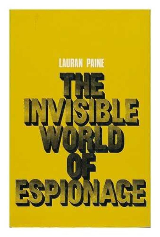 Book cover for "The Invisible World of Espionage" by Lauran Paine