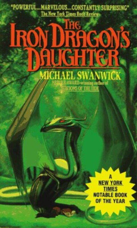 Book cover for "The Iron Dragon's Daughter" by Michael Swanwick