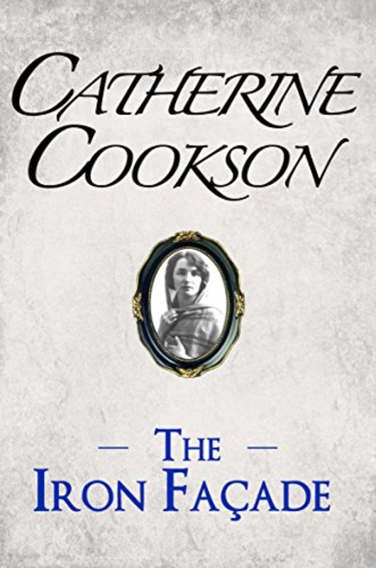 Book cover for "The Iron Facade" by Catherine Cookson