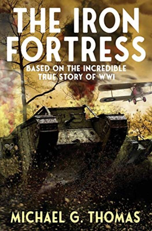 Book cover for "The Iron Fortress" by Michael G Thomas