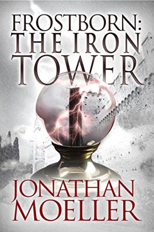 Book cover for "The Iron Tower" by Jonathan Moeller