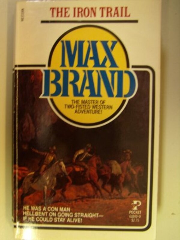 Book cover for "The Iron Trail" by Max Brand