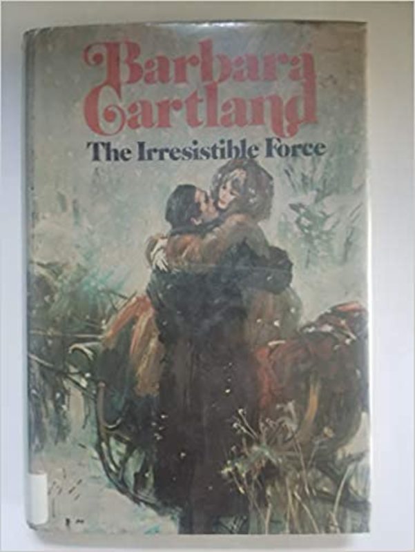 Book cover for "The Irresistible Force" by Barbara Cartland
