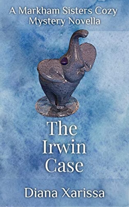 Book cover for "The Irwin Case" by Diana Xarissa