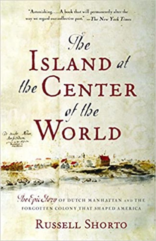 Book cover for "The Island at the Center of the World" by Russell Shorto