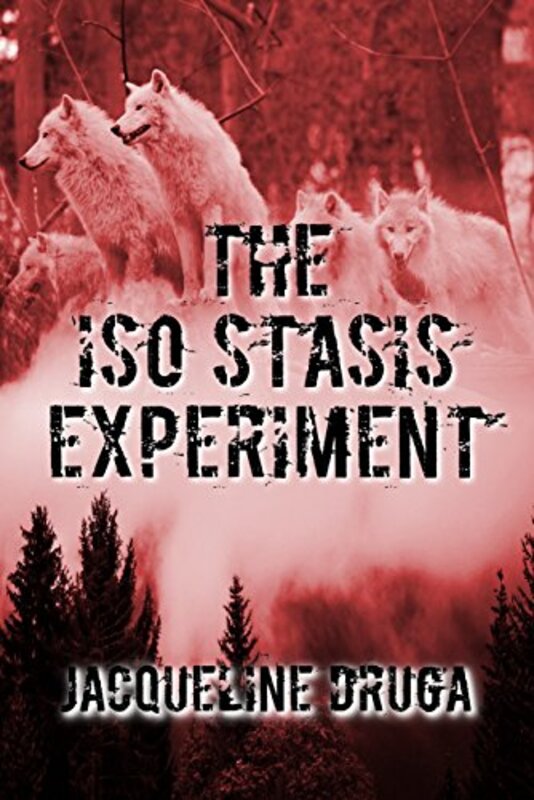 Book cover for "The Iso-Stasis Experiment" by Jacqueline Druga