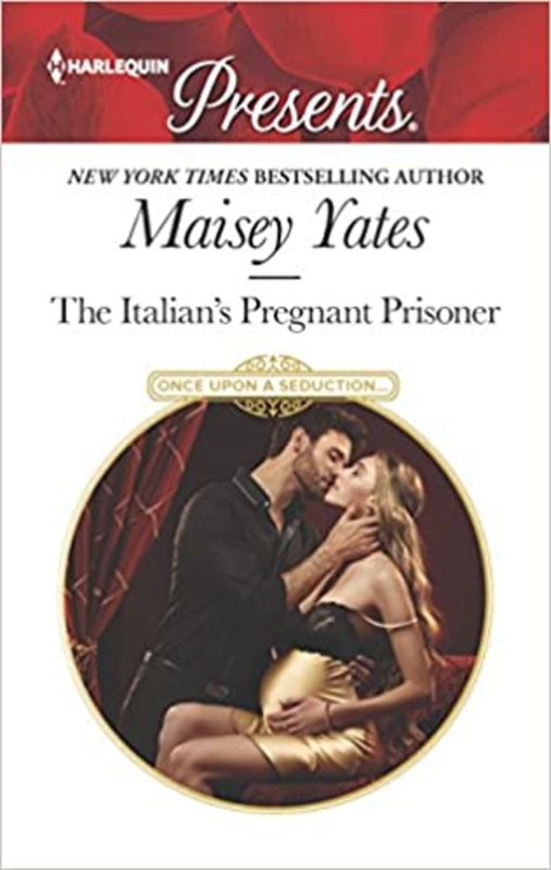 Book cover for "The Italian's Pregnant Prisoner" by Maisey Yates
