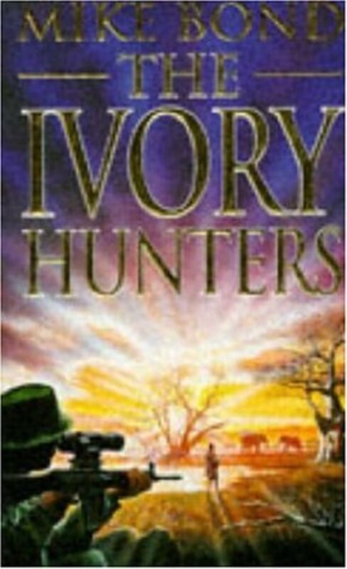 Book cover for "The Ivory Hunters" by Mike Bond
